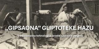 Gipsaona Gliptoteke HAZU: tradicionalna tehnologija izrade sadrenih odljeva